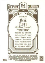 Load image into Gallery viewer, 2012 Topps Gypsy Queen Babe Ruth  # 300 New York Yankees
