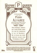 Load image into Gallery viewer, 2012 Topps Gypsy Queen Pedro Alvarez  # 102 Pittsburgh Pirates
