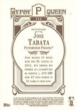 Load image into Gallery viewer, 2012 Topps Gypsy Queen Jose Tabata  # 111 Pittsburgh Pirates

