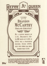 Load image into Gallery viewer, 2012 Topps Gypsy Queen Brandon McCarthy  # 132 Oakland Athletics
