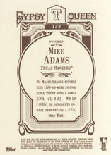 Load image into Gallery viewer, 2012 Topps Gypsy Queen Mike Adams  # 133 Texas Rangers
