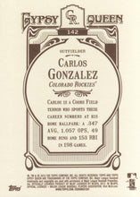 Load image into Gallery viewer, 2012 Topps Gypsy Queen Carlos Gonzalez  # 142a Colorado Rockies
