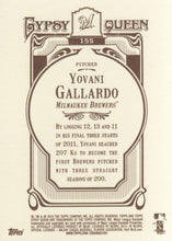 Load image into Gallery viewer, 2012 Topps Gypsy Queen Yovani Gallardo  # 155 Milwaukee Brewers
