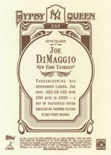 Load image into Gallery viewer, 2012 Topps Gypsy Queen Joe DiMaggio  # 232a New York Yankees
