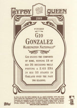 Load image into Gallery viewer, 2012 Topps Gypsy Queen Gio Gonzalez  # 289 Washington Nationals

