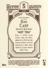 Load image into Gallery viewer, 2012 Topps Gypsy Queen Mike Carp  # 299 Seattle Mariners
