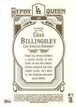 Load image into Gallery viewer, 2012 Topps Gypsy Queen Chad Billingsley  # 46 Los Angeles Dodgers
