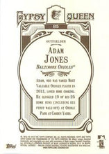 Load image into Gallery viewer, 2012 Topps Gypsy Queen Adam Jones  # 85 Baltimore Orioles
