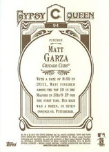 Load image into Gallery viewer, 2012 Topps Gypsy Queen Matt Garza  # 94 Chicago Cubs

