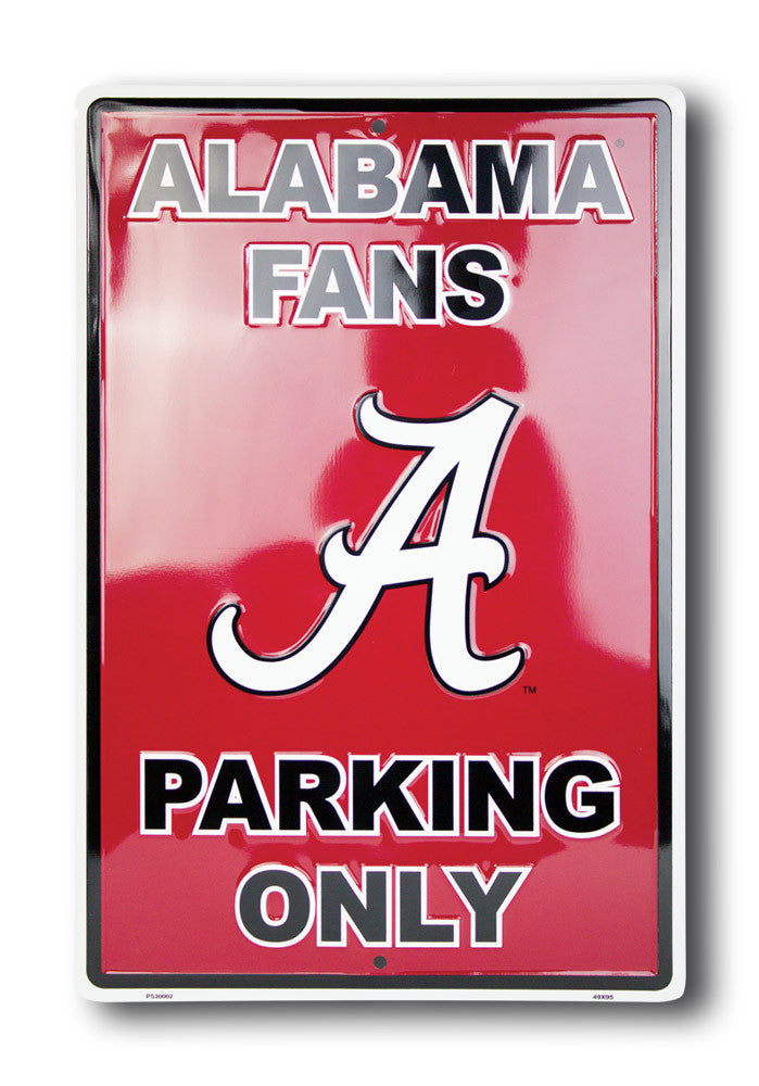 Alabama Crimson Tide Roll Tide Alabama Fans Only Parking Sign
